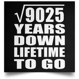 95th Anniversary Square Root of 9025 Years Lifetime To Go - Poster Square