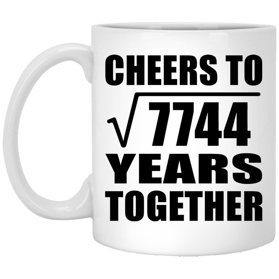 88th Anniversary Cheers To Square Root of 7744 Years Together - 11oz Coffee Mug