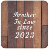 Brother In Law Since 2023 - Drink Coaster E