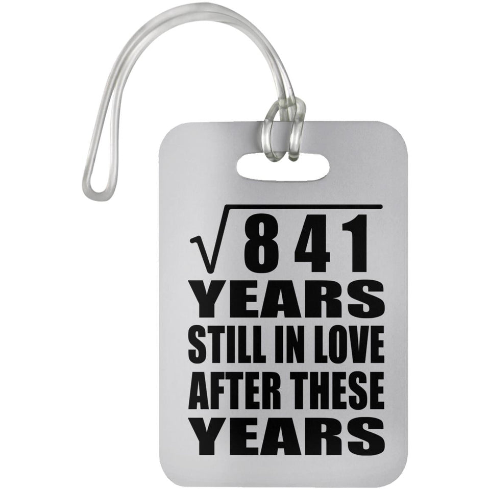 29th Anniversary Square Root of 841 Years Still In Love - Luggage Bag Tag