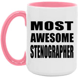 Most Awesome Stenographer - 15oz Accent Mug Pink