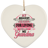 My Biggest Reason For Living Calls Me Grandma - Heart Ornament