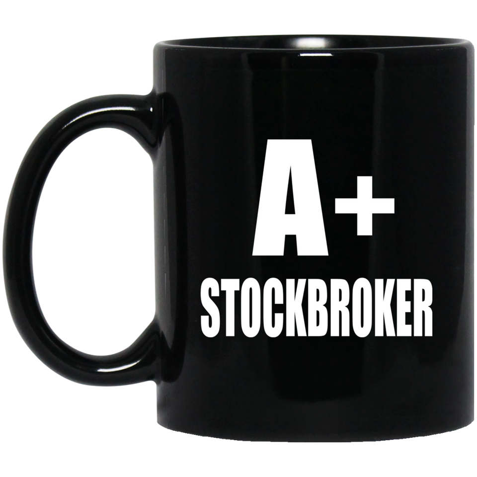 A+ Stockbroker - 11oz Coffee Mug Black