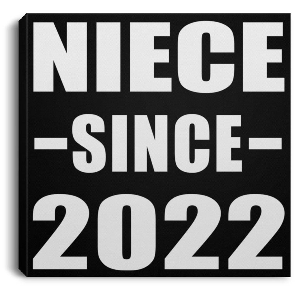 Niece Since 2022 - Canvas Square