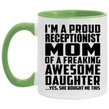 Proud Receptionist Mom Of Awesome Daughter - 11oz Accent Mug Green
