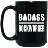 Badass Dockworker - 15oz Coffee Mug Black