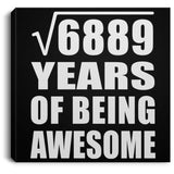 83rd Birthday Square Root of 6889 Years of Being Awesome - Canvas Square