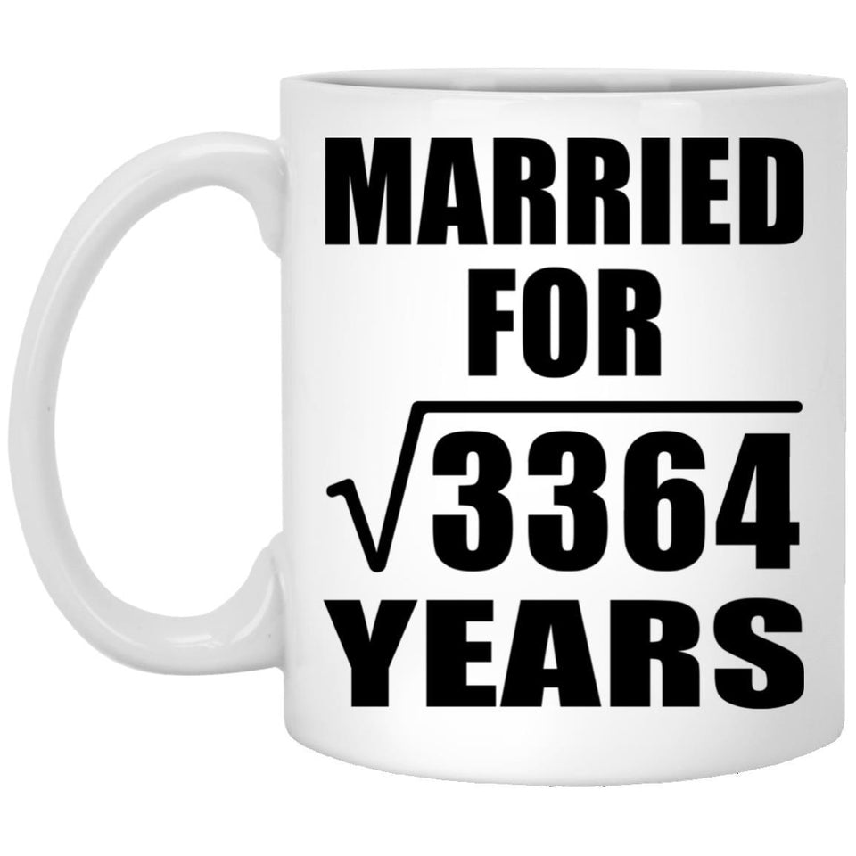 58th Anniversary Married For Square Root of 3364 Years - 11oz Coffee Mug