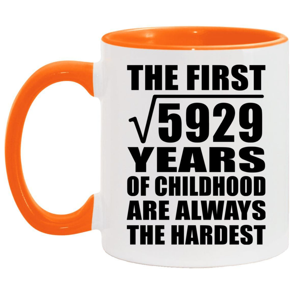 77th Birthday Square Root of 5929 Years of Childhood - 11oz Accent Mug Orange