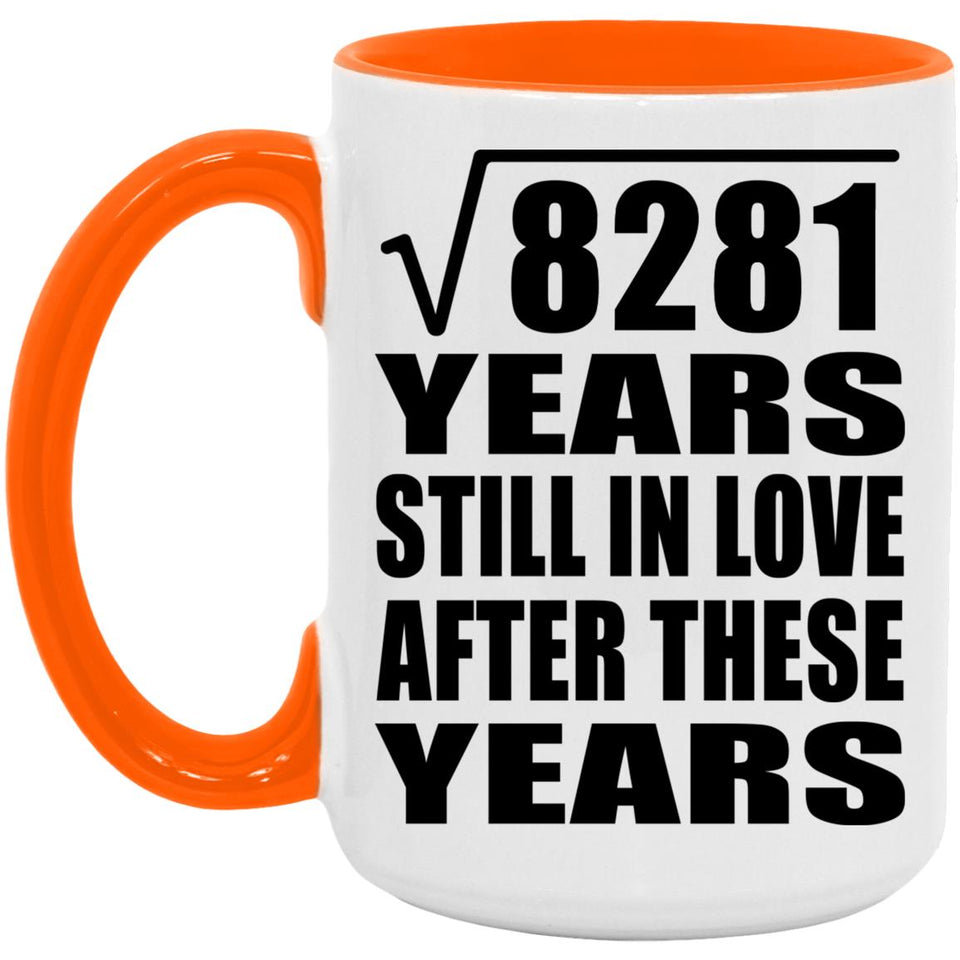 91st Anniversary Square Root of 8281 Years Still In Love - 15oz Accent Mug Orange