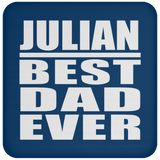 Julian Best Dad Ever - Drink Coaster