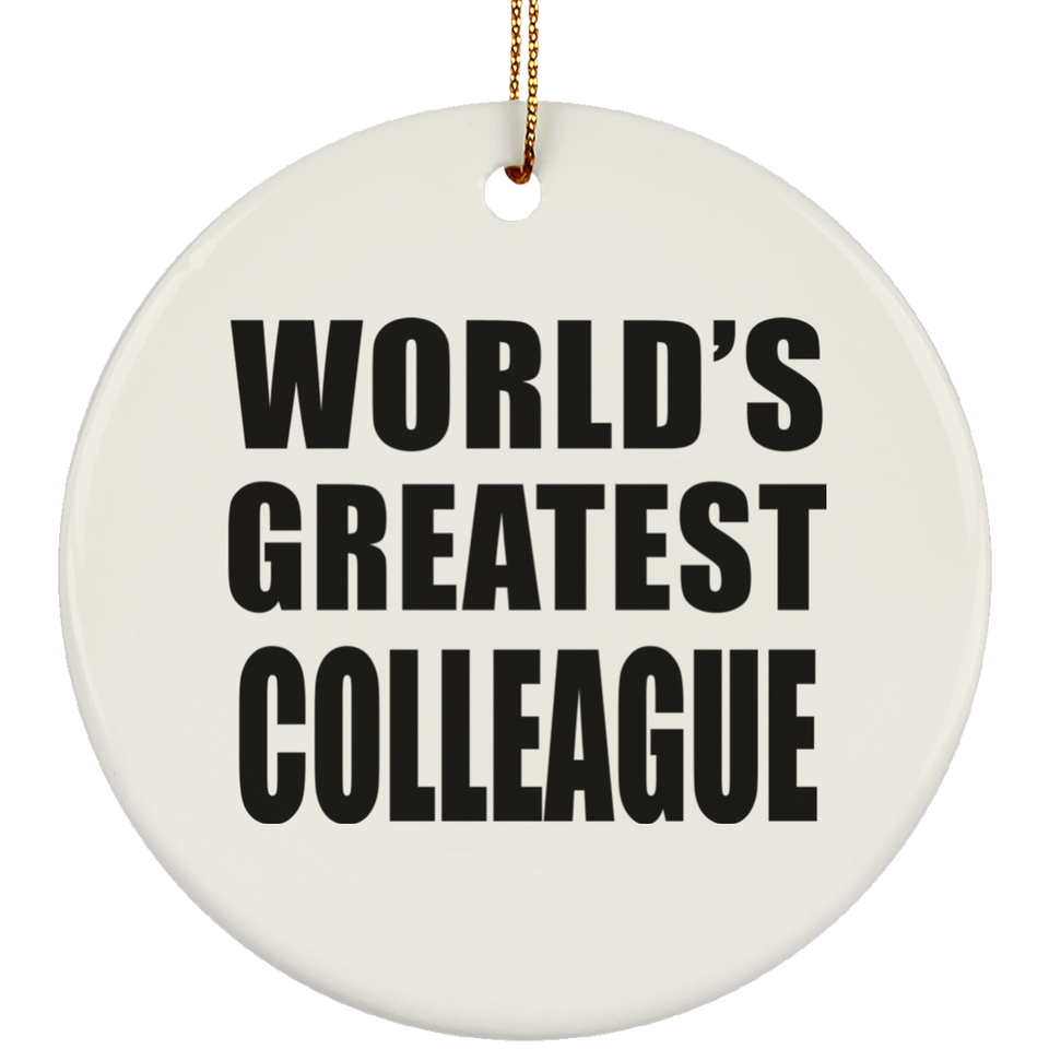 World's Greatest Colleague - Circle Ornament