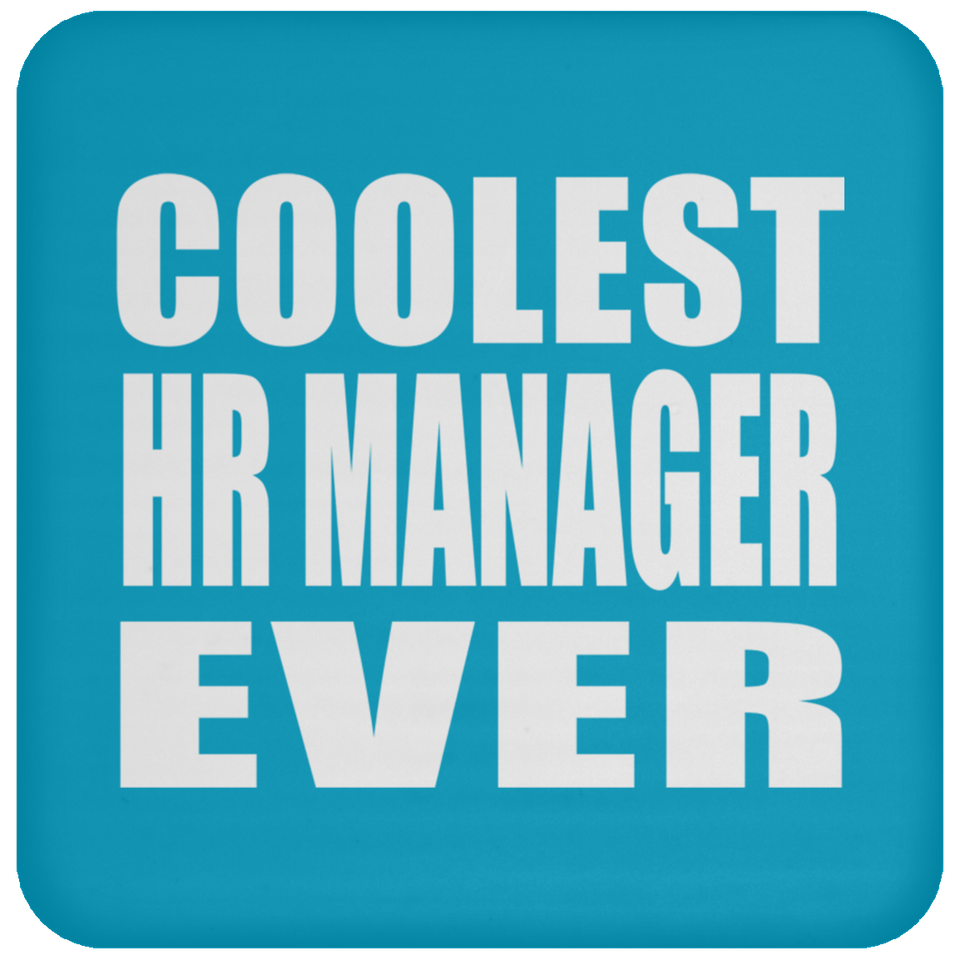 Coolest HR Manager Ever - Drink Coaster