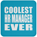 Coolest HR Manager Ever - Drink Coaster