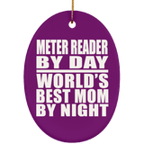 Meter Reader By Day World's Best Mom By Night - Oval Ornament