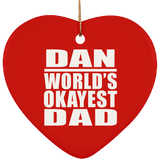 Dan World's Okayest Dad - Heart Ornament