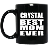 Crystal Best Mom Ever - 11 Oz Coffee Mug Black