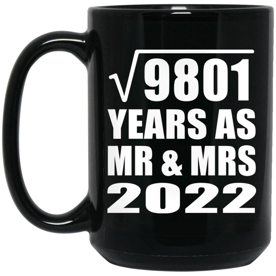 99th Anniversary Square Root of 9801 Years As Mr & Mrs 2022 - 15oz Coffee Mug Black