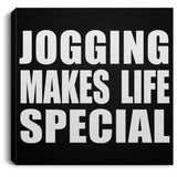 Jogging Makes Life Special - Canvas Square