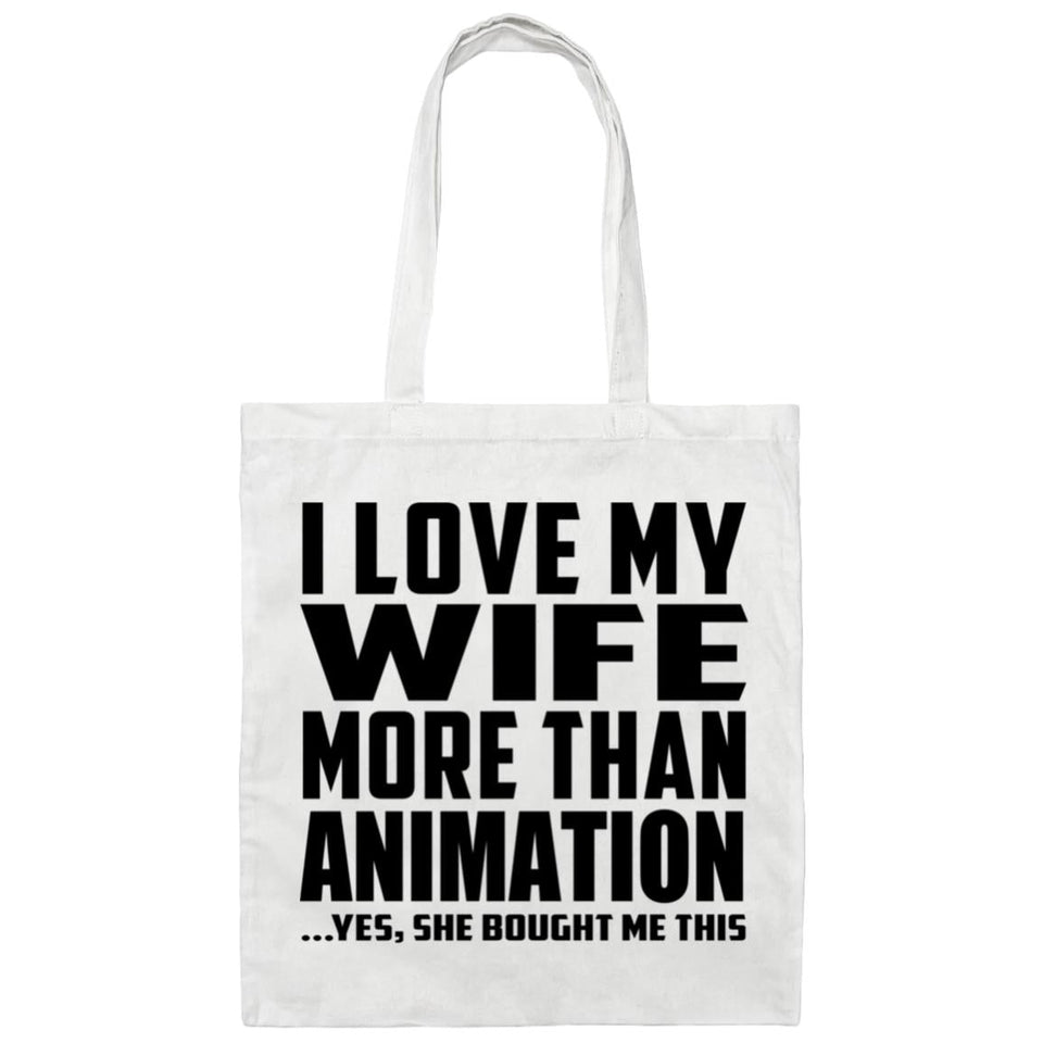 I Love My Wife More Than Animation - Tote Bag White
