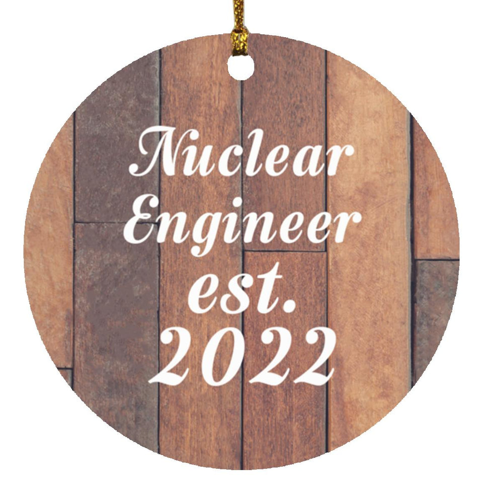 Nuclear Engineer Established Est. 2022 - Circle Ornament E