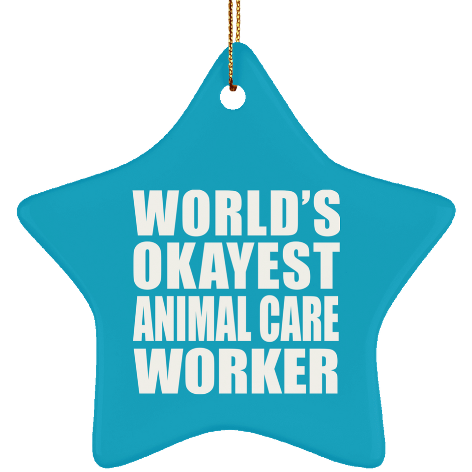 World's Okayest Animal Care Worker - Star Ornament