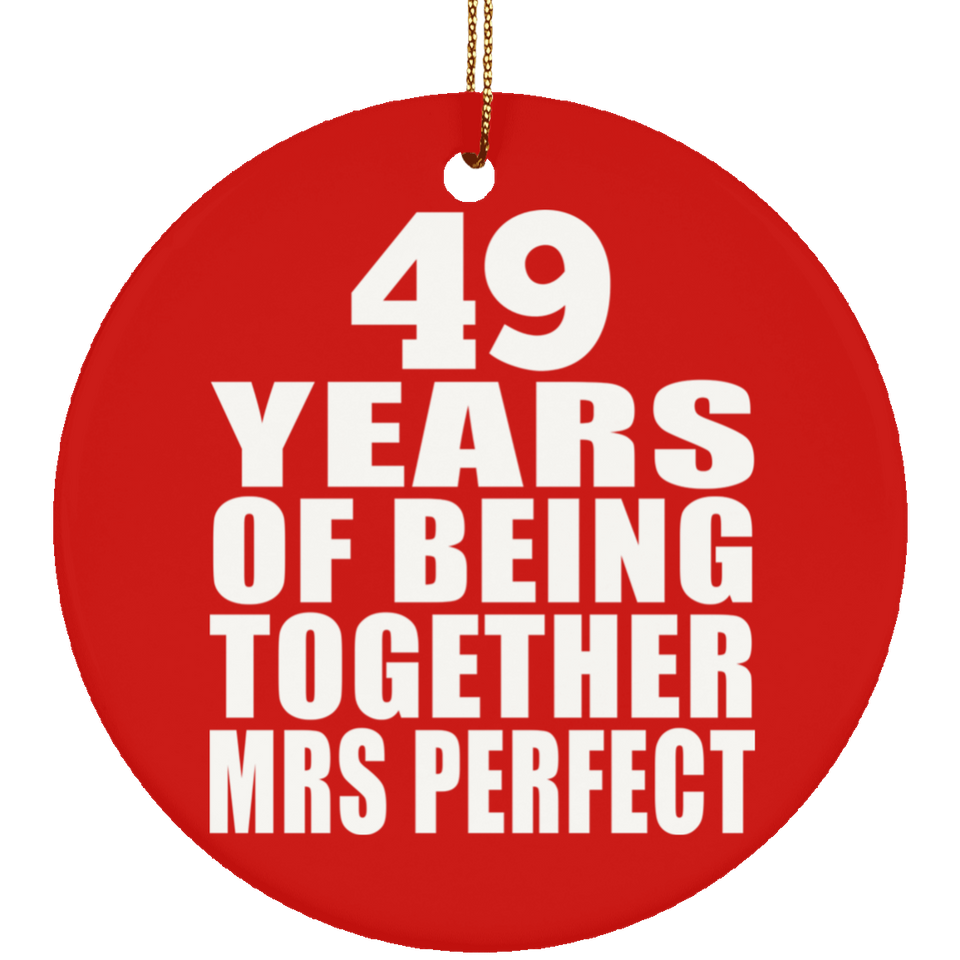 49th Anniversary 49 Years Of Being Mrs Perfect - Circle Ornament