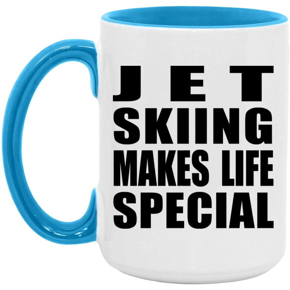 Jet Skiing Makes Life Special - 15oz Accent Mug Blue