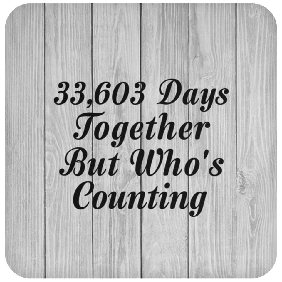 92nd Anniversary 33,603 Days Together Who's Counting - Drink Coaster F