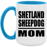 Shetland Sheepdog Mom - 15oz Accent Mug Blue