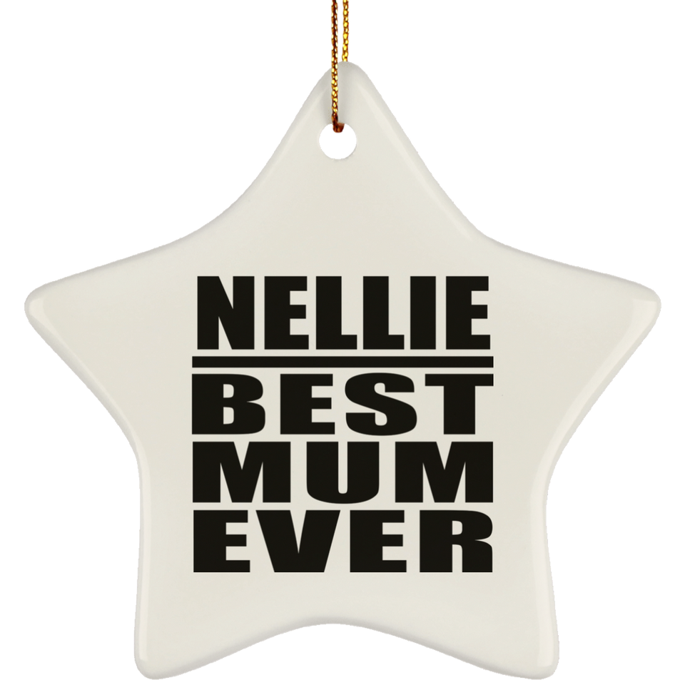 Nellie Best Mum Ever - Star Ornament