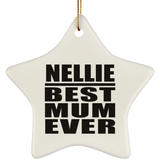 Nellie Best Mum Ever - Star Ornament