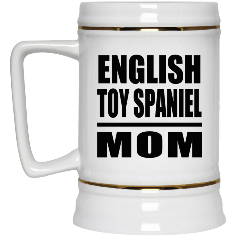 English Toy Spaniel Mom - Beer Stein