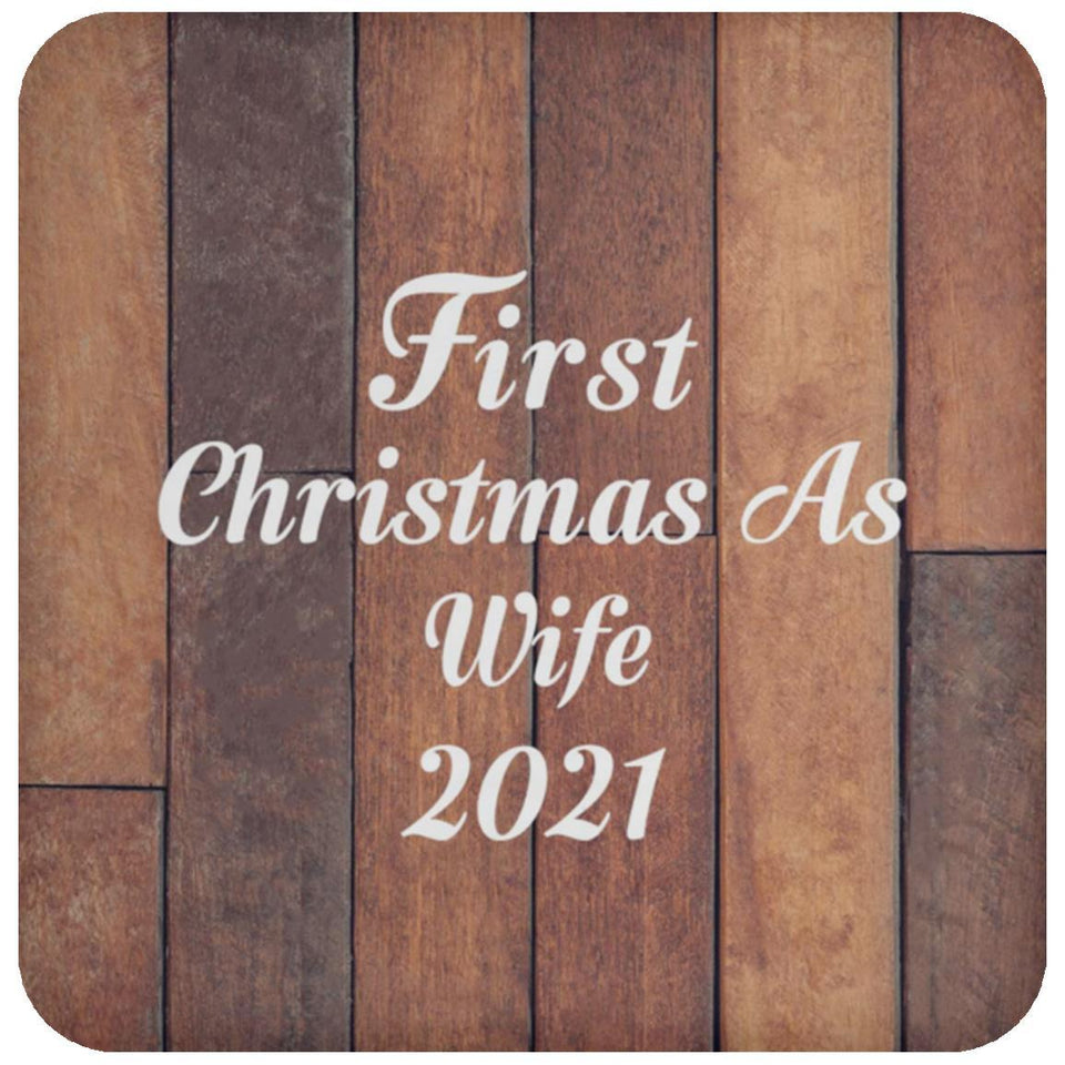 First Christmas As Wife 2021 - Drink Coaster E