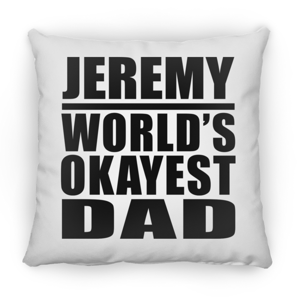 Jeremy World's Okayest Dad - Throw Pillow