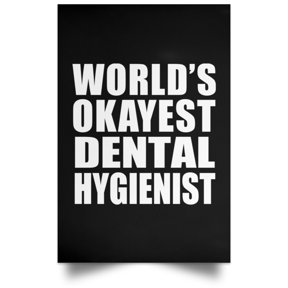 World's Okayest Dental Hygienist - Poster Portrait