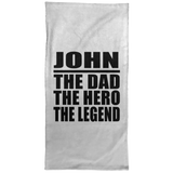 John The Dad The Hero The Legend - Hand Towel