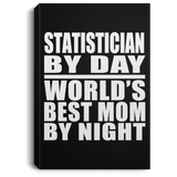 Statistician By Day World's Best Mom By Night - Canvas Portrait