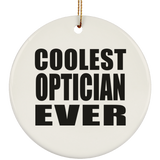 Coolest Optician Ever - Circle Ornament
