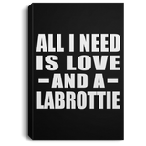 All I Need Is Love And A Labrottie - Canvas Portrait