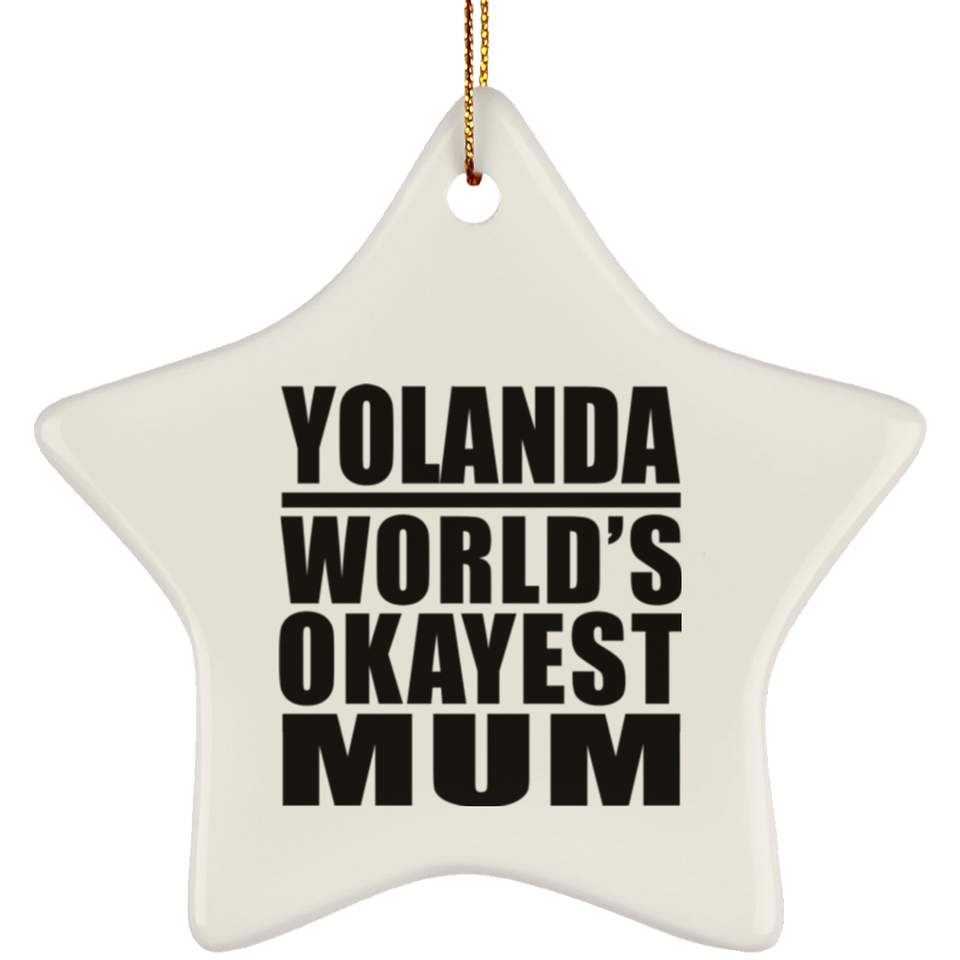 Yolanda World's Okayest Mum - Star Ornament
