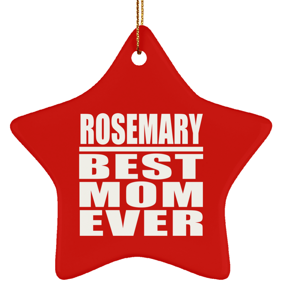 Rosemary Best Mom Ever - Star Ornament