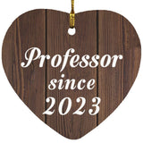 Professor Since 2023 - Heart Ornament D