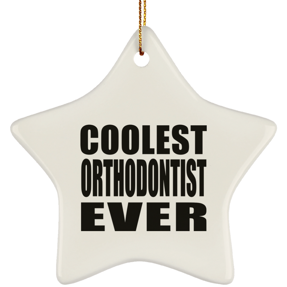 Coolest Orthodontist Ever - Star Ornament