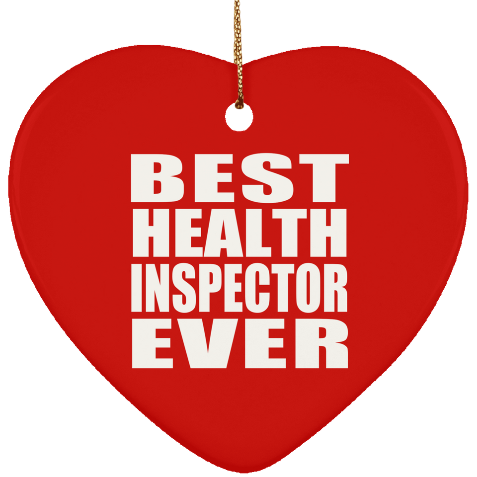 Best Health Inspector Ever - Heart Ornament