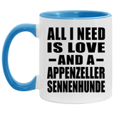 All I Need Is Love And A Appenzeller Sennenhunde - 11oz Accent Mug Blue