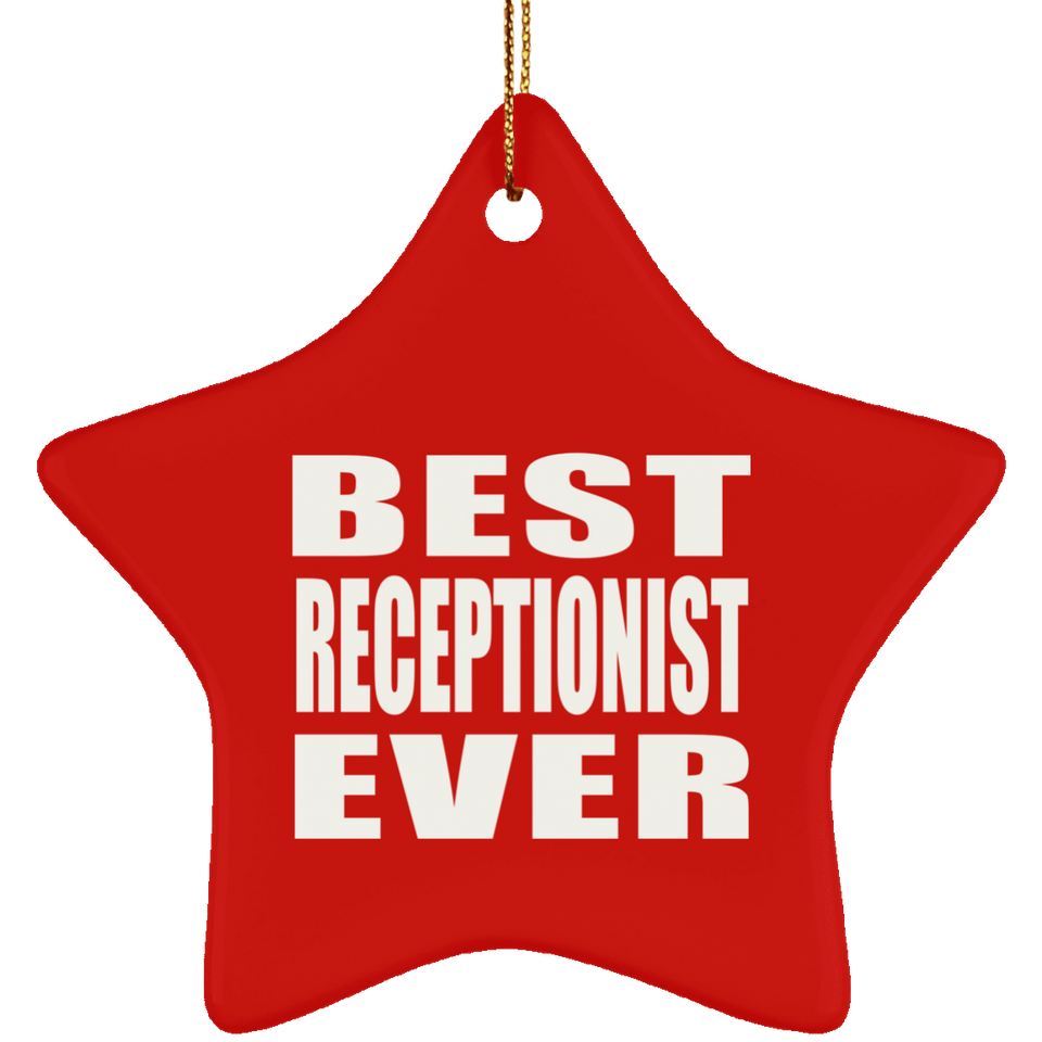 Best Receptionist Ever - Star Ornament