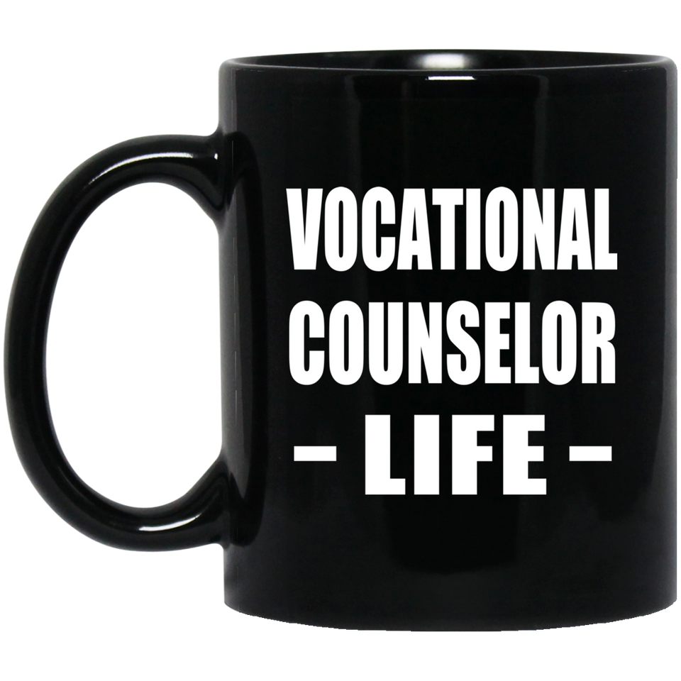 Vocational Counselor Life - 11oz Coffee Mug Black