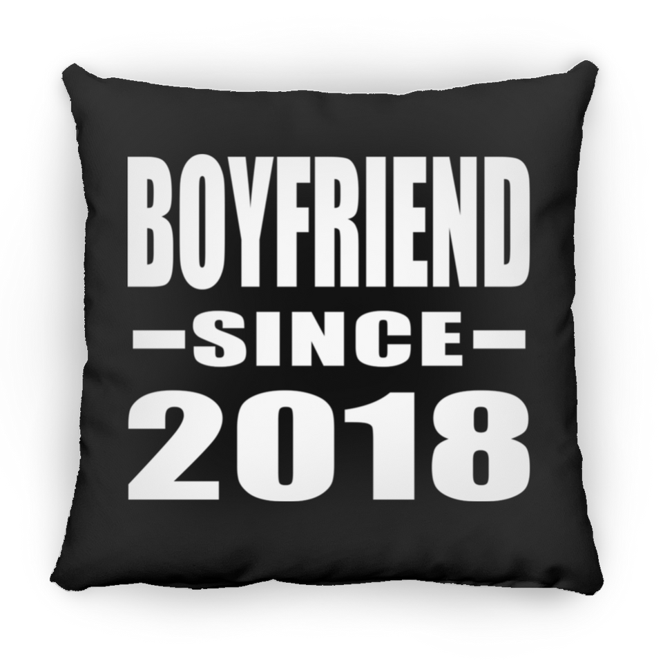 Boyfriend Since 2018 - Throw Pillow Black