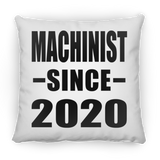 Machinist Since 2020 - Throw Pillow